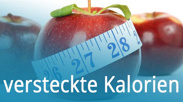 versteckte Kalorien